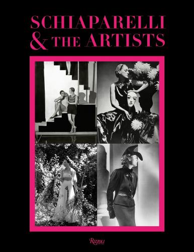 книга Schiaparelli and the Artists, автор: Author André Leon Talley and Suzy Menkes and Christian Lacroix