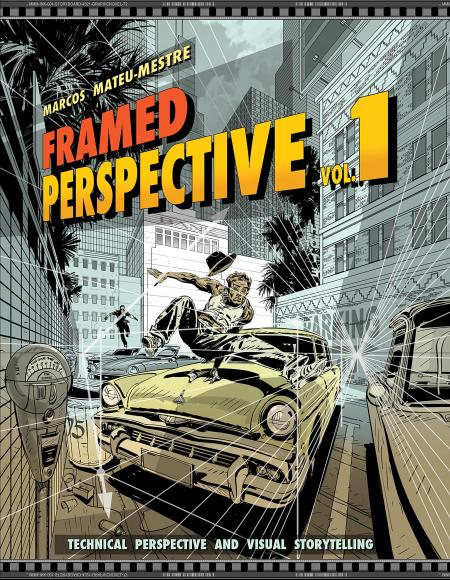книга Framed Perspective Vol. 1: Technical Drawing for Visual Storytelling: Technical Perspective and Visual Storytelling, автор: Marcos Mateu-Mestre