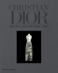 Christian Dior: Designer of Dreams, автор: Olivier Gabet, Florence Müller