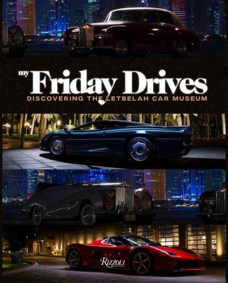 книга My Friday Drives: Discovering the Letbelah Car Museum, автор: Edited by Jethro Bovington, Text by Luca Venturi, Photographs by Mikael Masoero
