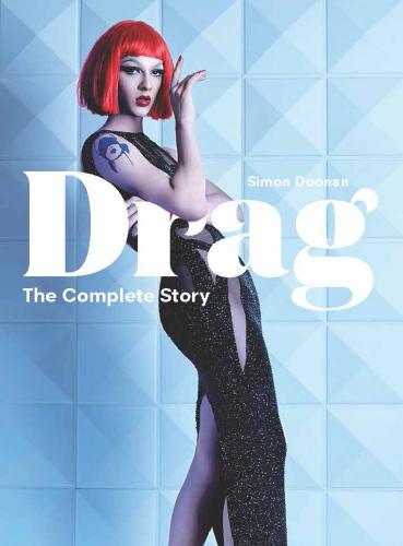 книга Drag: The Complete Story, автор: Simon Doonan