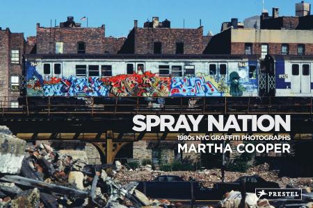 книга Spray Nation: 1980 NYC Graffiti Photos, автор: Martha Cooper, Roger Gastman