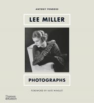 Lee Miller: Photographs Antony Penrose, Kate Winslet