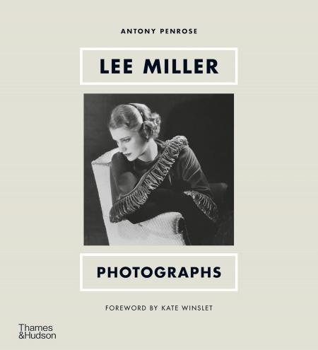 книга Lee Miller: Photographs, автор: Antony Penrose, Kate Winslet