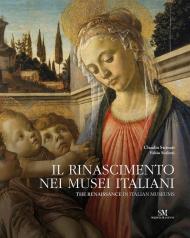 The Renaissance in Italian Museums Claudio Strinati, Fabio Scaletti