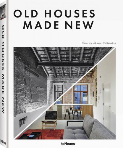 книга Old Houses Made New, автор: Macarena Abascal Valdenebro