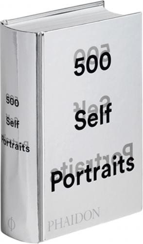 книга 500 Self-Portraits, автор: Julian Bell and Liz Rideal