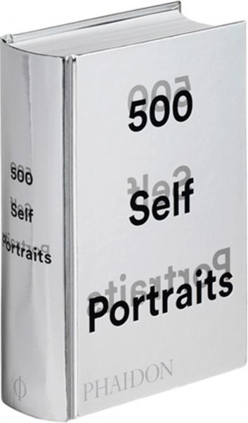 книга 500 Self-Portraits, автор: Julian Bell and Liz Rideal