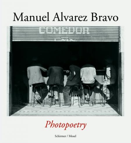 книга Manuel Alvarez Bravo. Photopoetry, автор: Manuel Alvarez Bravo