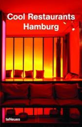 Cool Restaurants Hamburg, автор: Martin Nicholas Kunz