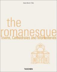The Romanesque. Cathedrales, Monasteries and Cities, автор: Xavier Barral I. Altet