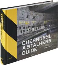 Chernobyl: A Stalkers' Guide, автор: Darmon Richter
