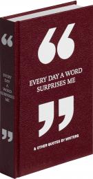 Every Day a Word Surprises Me & Other Quotes by Writers 