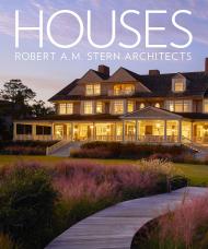 Houses: Robert A.M. Stern Architects Randy M. Correll, Gary L. Brewer, Grant F. Marani, 