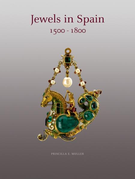 книга Jewels in Spain 1500 - 1800, автор: Priscilla E. Muller