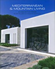 Mediterranean & Mountain Living: By Collection Privee, автор: Wim Pauwels