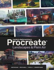 A Guide to Digital Painting in Procreate: Landscapes & Plein Air 3dtotal Publishing