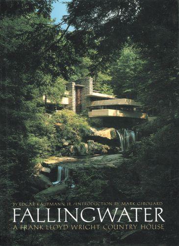 книга Fallingwater: A Frank Lloyd Wright Country House, автор: Edgar Kaufmann 