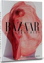Harper's Bazaar: Greatest Hits, автор: Glenda Bailey