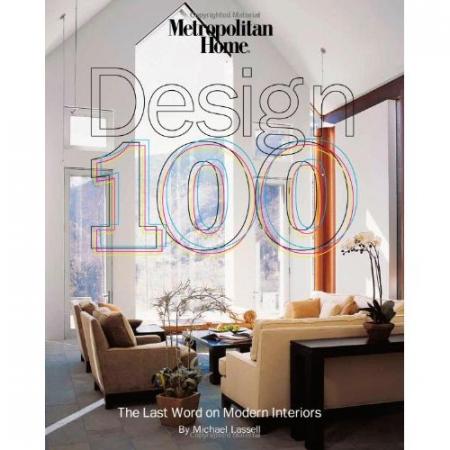 книга Metropolitian Home Design 100, автор: Michael Lassell