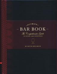 The Ultimate Bar Book: The Comprehensive Guide to Over 1,000 Коктейли  Mittie Hellmich