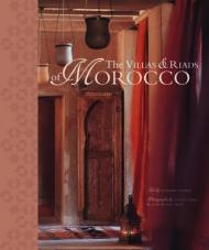 The Villas and Riads of Maroko Jean-Michel Ruiz, Cecile Treal, Laurel Hirsch