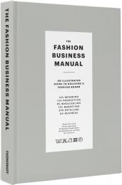The Fashion Business Manual: An Illustrated Guide to Building a Fashion Brand, автор: Fashionary