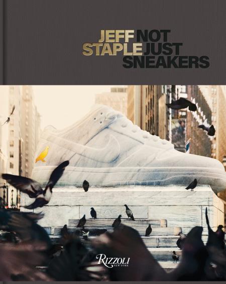 книга Jeff Staple: Не Just Sneakers, автор: Author Jeff Staple, Contributions by Hiroshi Fujiwara and Futura