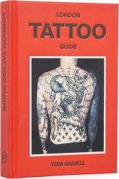 The London Tattoo Guide Tom Angell