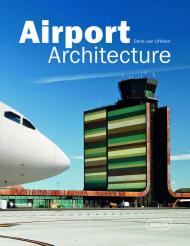 Airport Architecture Chris van Uffelen