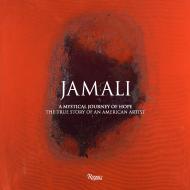 Jamali: A Mystical Journey of Hope: The True Story of an American Artist Jamali