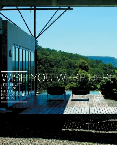 книга Wish You Were Here. The Beauty of Living, автор: Studio Verne