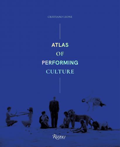 книга Atlas of Performing Culture, автор: Cristiano Leone