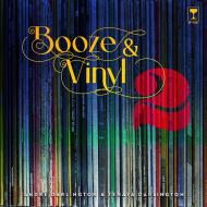 Booze & Vinyl Vol. 2: 70 More Albums + 140 New Recipes André Darlington, Tenaya Darlington