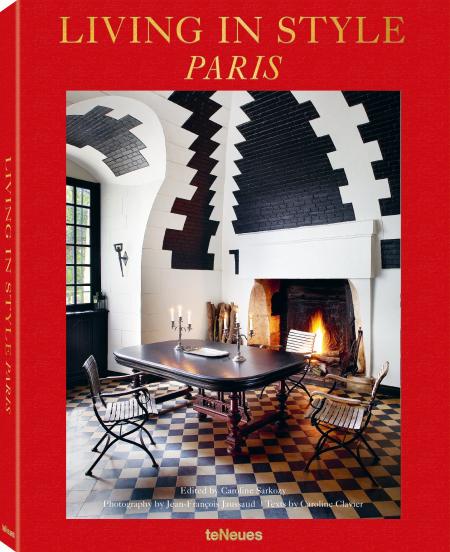 книга Living in Style: Париж, автор: Caroline Sarkozy, Jean-François Jaussaud, Caroline Clavier