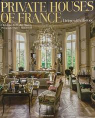 Private Houses of France: Ліжка з History Written by Christiane de Nicolay-Mazery, Photographed by Francis Hammond