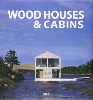 Wood Houses and Cabins, автор: Jacobo Krauel