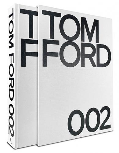 книга Tom Ford 002, автор: Author Tom Ford, Text by Bridget Foley