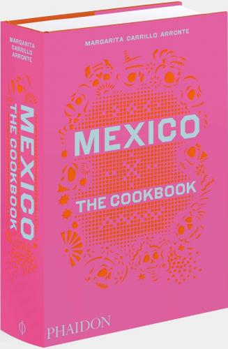 книга Mexico: The Cookbook, автор: Margarita Carrillo Arronte