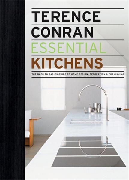 книга Essential Kitchens: Back to Basics Guide to Home Design, Decoration and Furnishing, автор: Terence Conran