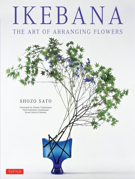 книга Ikebana: The Art of Arranging Flowers, автор: Shozo Sato, Kasen Yoshimura