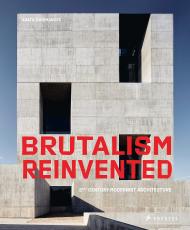 Brutalism Reinvented: 21st Century Modernist Architecture, автор: Agata Toromanoff