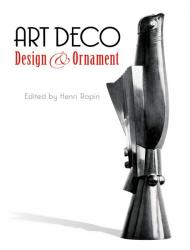 Art Deco Design and Ornament (Dover Pictorial Archives) Henri Rapin