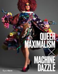 Queer Maximalism x Machine Dazzle Elissa Auther, Mx. Justin Vivian, David Román, Taylor Mac and madison moore