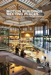 Motion Buildings Місця проживання: З Shopping to Hospitality: The Transformation of Major Shopping Malls Davide Padoa