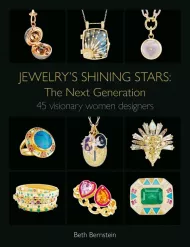 Jewelry's Shining Stars: The Next Generation: 45 Visionary Women Designers Beth Bernstein