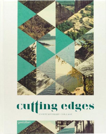 книга Cutting Edges: Contemporary Collage, автор: R. Klanten, H. Hellige, J. Gallagher