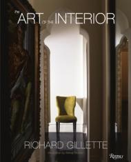 Richard Gillette: The Art of the Interior Richard Gillette