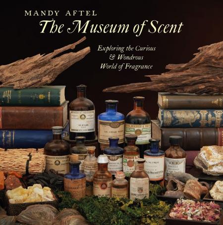 книга The Museum of Scent: Exploring the Curious and Wondrous World of Fragrance, автор: Mandy Aftel