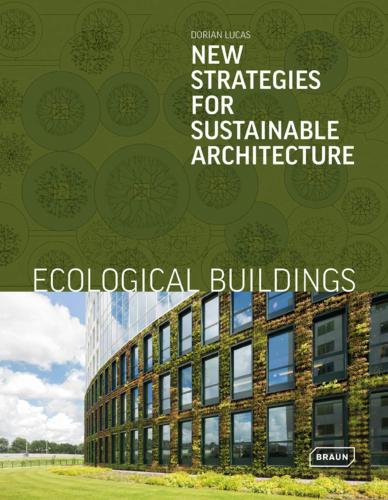 книга Ecological Buildings: New Strategies for Sustainable Architecture, автор: Dorian Lucas